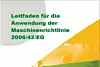 Die deutsche Übersetzung des offiziellen Leitfadens zur Maschinenrichtlinie 2006/42/EG , ein 400-Seiten umfassendes Dokument, ist erschienen beziehungsweise veröffentlicht (Bild: VDMA)